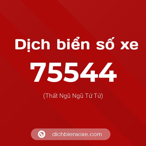 Ý nghĩa biển số xe 75544 là gì?
