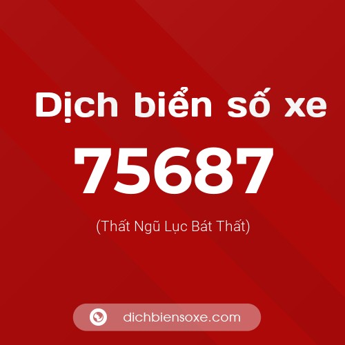 Ý nghĩa biển số xe 75687 là gì?