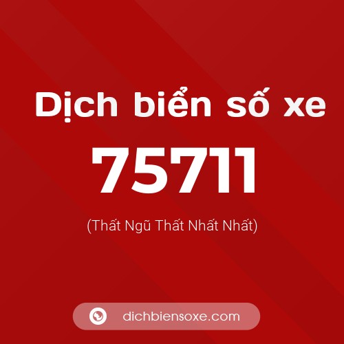 Ý nghĩa biển số xe 75711 là gì?