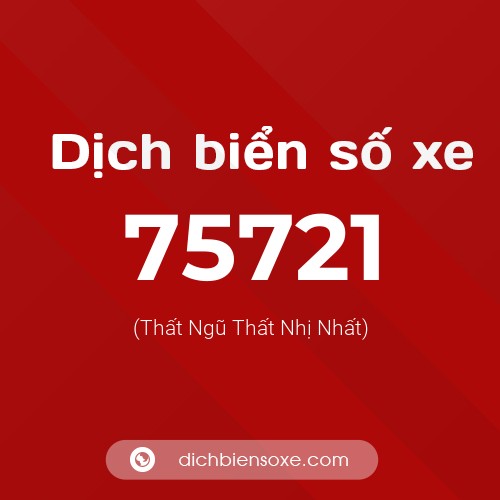 Ý nghĩa biển số xe 75721 là gì?