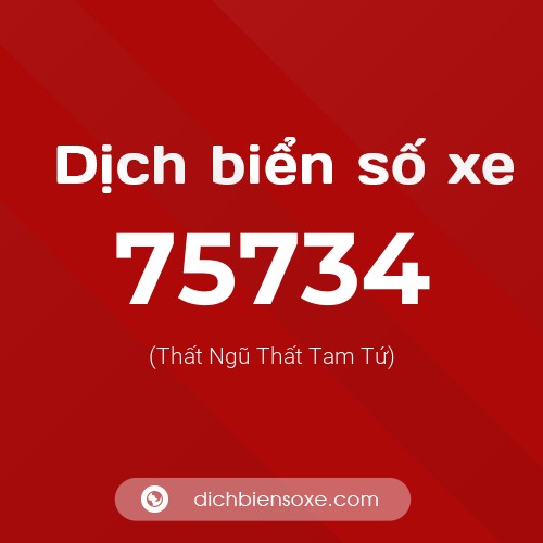 Ý nghĩa biển số xe 75734 là gì?