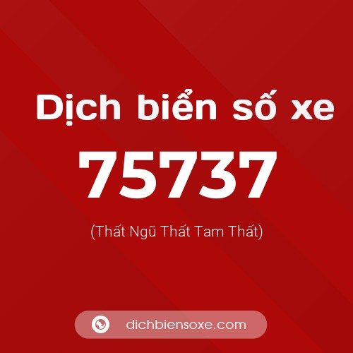 Ý nghĩa biển số xe 75737 là gì?