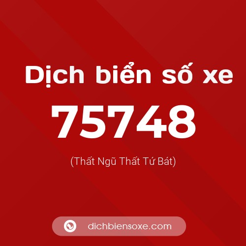 Ý nghĩa biển số xe 75748 là gì?