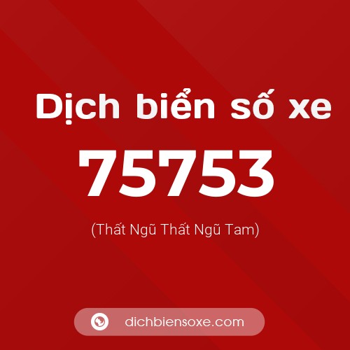 Ý nghĩa biển số xe 75753 là gì?