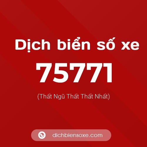 Ý nghĩa biển số xe 75771 là gì?