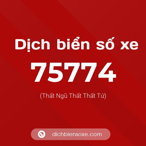 Ý nghĩa biển số xe 75774 là gì?