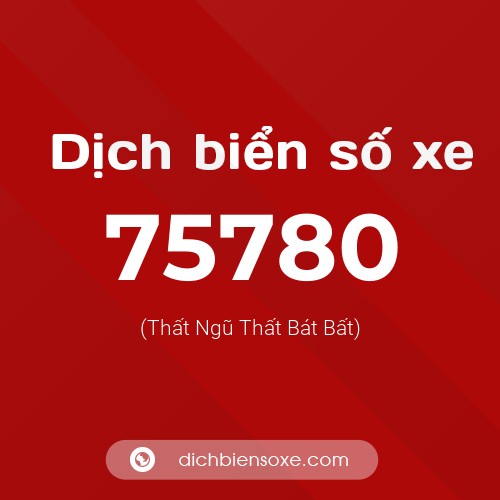Ý nghĩa biển số xe 75780 là gì?