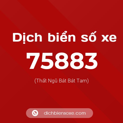 Ý nghĩa biển số xe 75883 là gì?