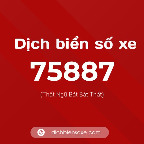 Ý nghĩa biển số xe 75887 là gì?