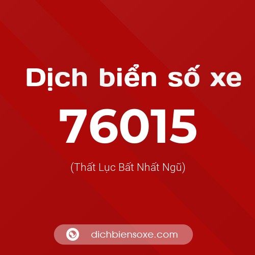 Ý nghĩa biển số xe 76015 là gì?