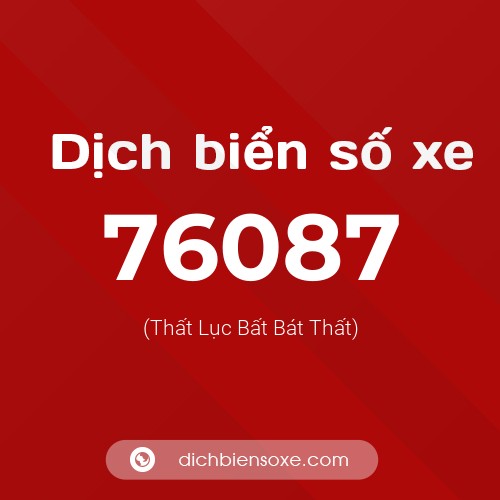 Ý nghĩa biển số xe 76087 là gì?
