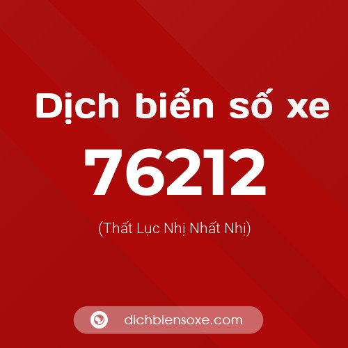Ý nghĩa biển số xe 76212 là gì?