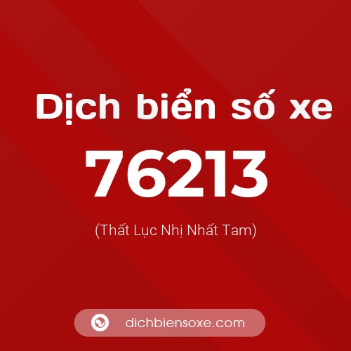 Ý nghĩa biển số xe 76213 là gì?