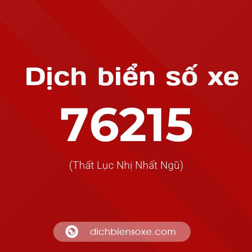 Ý nghĩa biển số xe 76215 là gì?