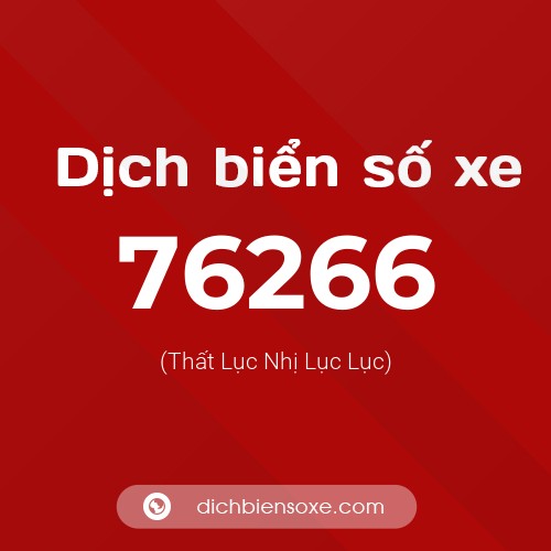 Ý nghĩa biển số xe 76266 là gì?
