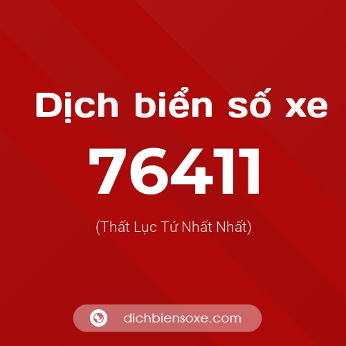 Ý nghĩa biển số xe 76411 là gì?