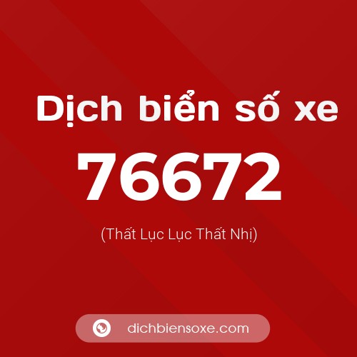 Ý nghĩa biển số xe 76672 là gì?
