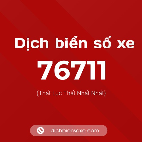 Ý nghĩa biển số xe 76711 là gì?