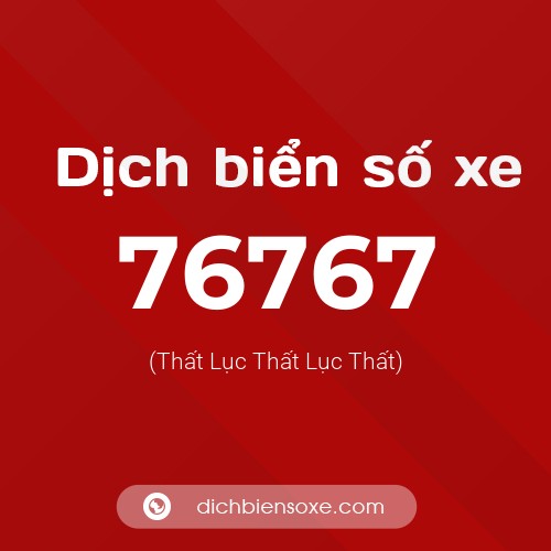 Ý nghĩa biển số xe 76767 là gì?