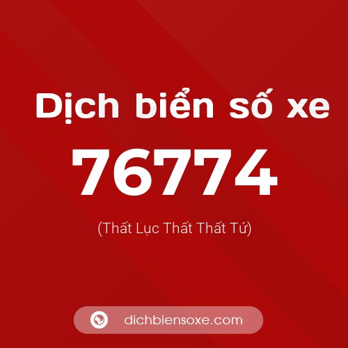 Ý nghĩa biển số xe 76774 là gì?
