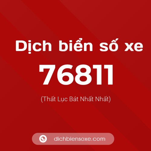 Ý nghĩa biển số xe 76811 là gì?