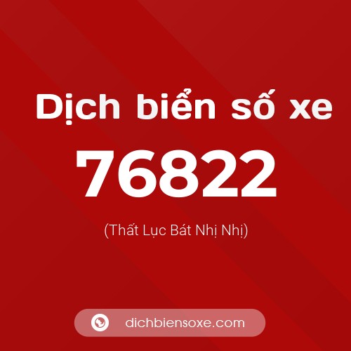 Ý nghĩa biển số xe 76822 là gì?
