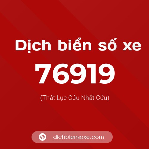 Ý nghĩa biển số xe 76919 là gì?