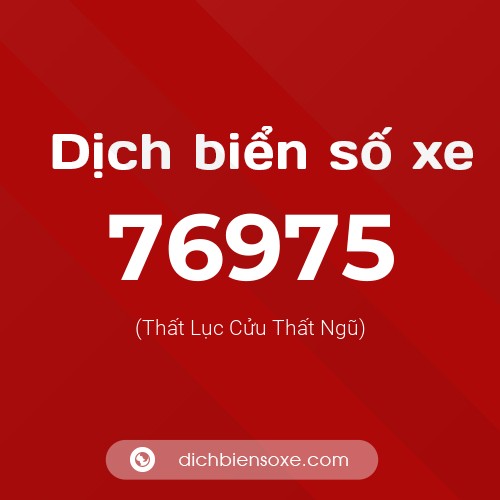 Ý nghĩa biển số xe 76975 là gì?