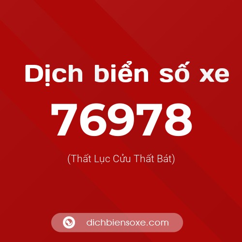Ý nghĩa biển số xe 76978 là gì?