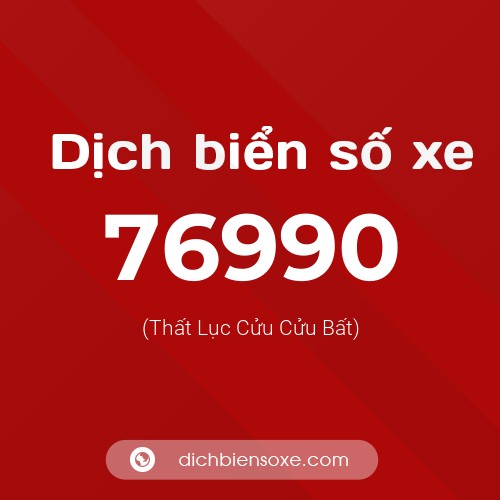 Ý nghĩa biển số xe 76990 là gì?