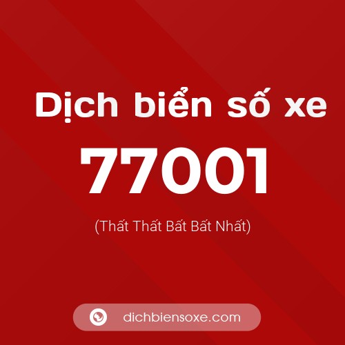 Ý nghĩa biển số xe 77001 là gì?