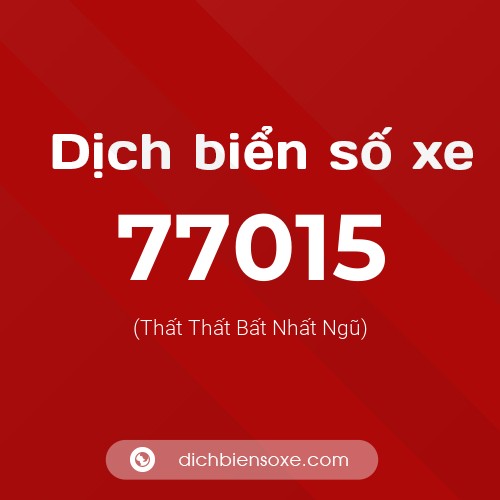 Ý nghĩa biển số xe 77015 là gì?