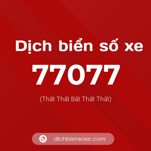 Ý nghĩa biển số xe 77077 là gì?
