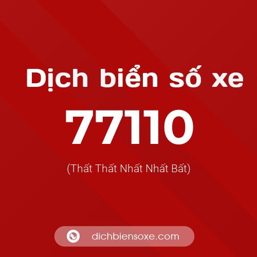 Ý nghĩa biển số xe 77110 là gì?