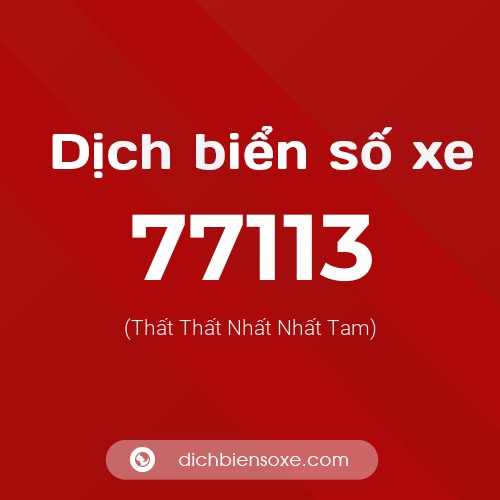 Ý nghĩa biển số xe 77113 là gì?