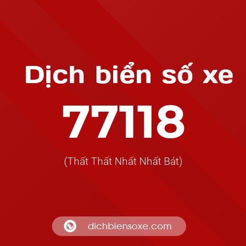 Ý nghĩa biển số xe 77118 là gì?