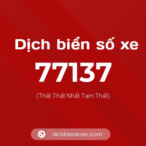 Ý nghĩa biển số xe 77137 là gì?
