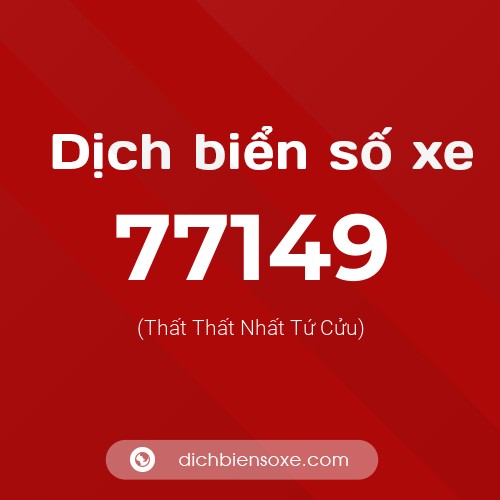 Ý nghĩa biển số xe 77149 là gì?