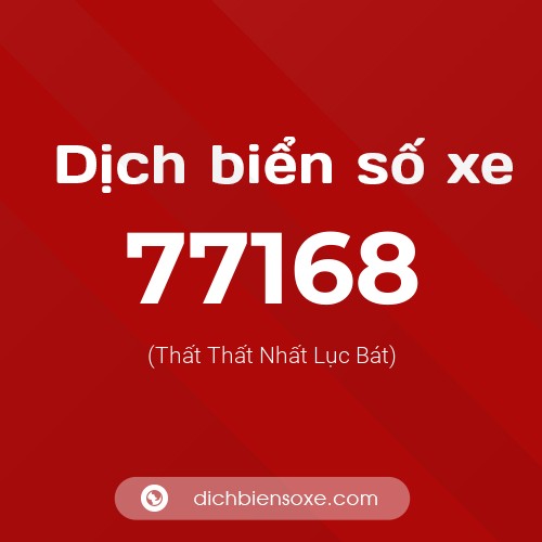 Ý nghĩa biển số xe 77168 là gì?