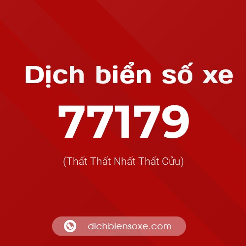 Ý nghĩa biển số xe 77179 là gì?