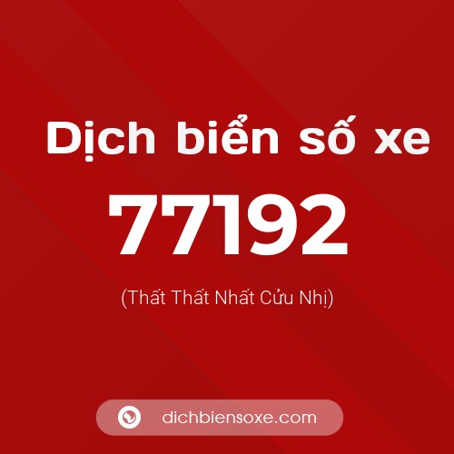 Ý nghĩa biển số xe 77192 là gì?