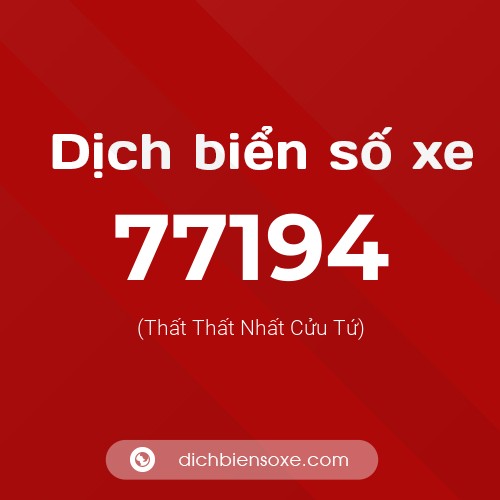 Ý nghĩa biển số xe 77194 là gì?