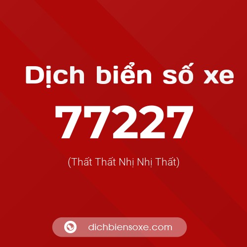 Ý nghĩa biển số xe 77227 là gì?