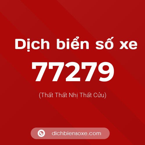 Ý nghĩa biển số xe 77279 là gì?