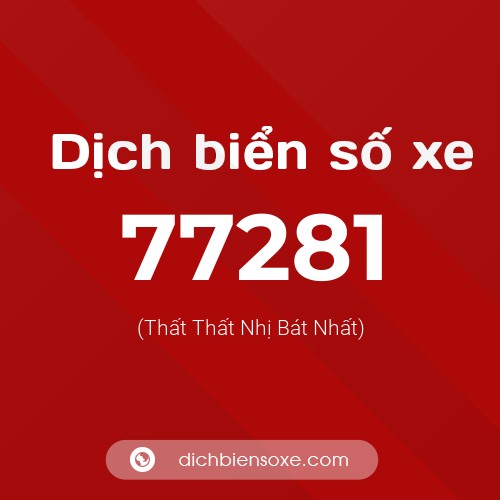 Ý nghĩa biển số xe 77281 là gì?