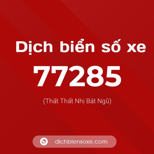 Ý nghĩa biển số xe 77285 là gì?
