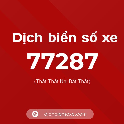 Ý nghĩa biển số xe 77287 là gì?