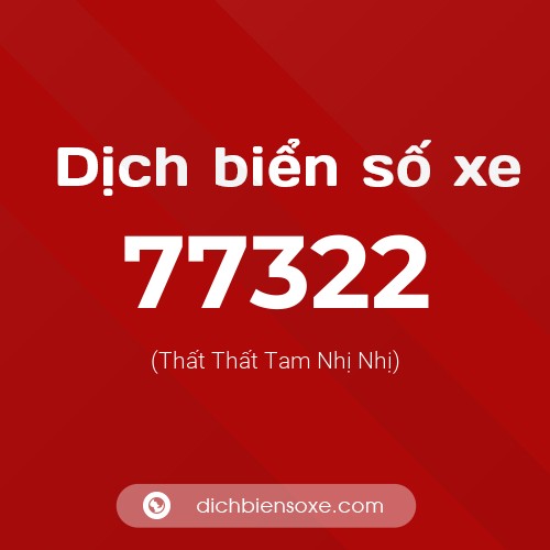 Ý nghĩa biển số xe 77322 là gì?