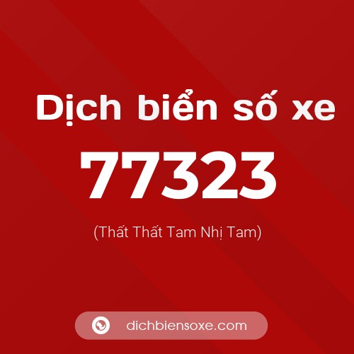 Ý nghĩa biển số xe 77323 là gì?