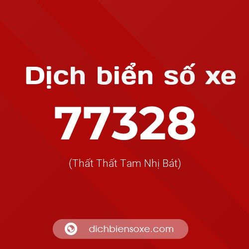 Ý nghĩa biển số xe 77328 là gì?